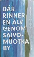 D&auml;r rinner en &auml;lv genom Saivomuotka by