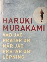 Vad jag pratar om n&auml;r jag pratar om l&ouml;pning