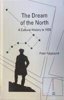 The Dream of the North : A Cultural History to 1920