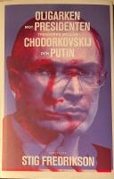 Oligarken mot presidenten : tvekampen mellan Chodorkovskij och Putin