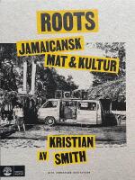 Roots : jamaicansk mat & kultur