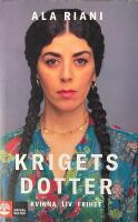 Krigets dotter : kvinna, liv, frihet