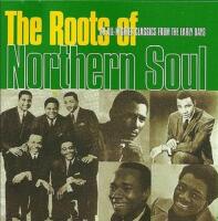 The Roots Of Northern Soul