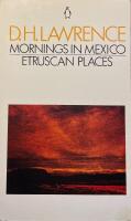 Mornings in Mexico / Etruscan Places
