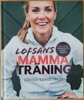 Lofsans mammatr&auml;ning : skapa formen med kompletta tr&auml;ningsprogram