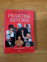 Praktisk retorik : med klassiska och moderna exempel