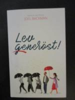 Lev gener&ouml;st! : nyckeln till en utgivande livsstil