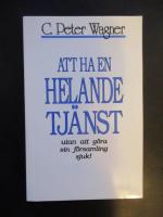 Att ha en helande tj&auml;nst utan att g&ouml;ra sin f&ouml;rsamling sjuk!