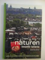 Uppt&auml;ck naturen innanf&ouml;r tullarna