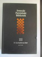 Svenskt Patristiskt Bibliotek. Band 3, Ur kyrkof&auml;dernas brev
