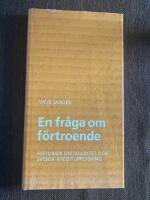 En fr&aring;ga om f&ouml;rtroende : historien om Soliditet och svensk kreditupplysning