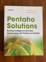 Pentaho Solutions: Business Intelligence and Data Warehousing with Pentaho
