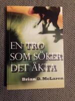 En tro som s&ouml;ker det &auml;kta