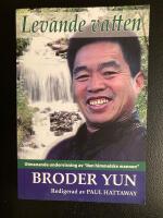 Levande vatten : utmanande undervisning av f&ouml;rfattaren till den internationella f&ouml;rs&auml;ljningssucc&eacute;n "Den himmelske mannen"