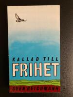 Kallad till frihet