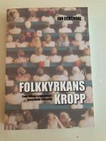 Folkkyrkans kropp : Einar Billings ecklesiologi i postsekul&auml;r belysning