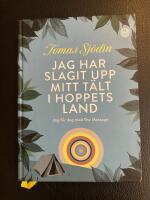 Jag har slagit upp mitt t&auml;lt i hoppets land : dag f&ouml;r dag med The Message