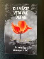 Du m&aring;ste veta vad det &auml;r f&ouml;r att kunna g&ouml;ra n&aring;got &aring;t det