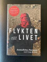 Flykten till livet - en omskakande flyktingber&auml;ttelse, en mirakul&ouml;s r&auml;ddning, och ett nytt liv