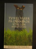 Tvivel v&auml;xer p&aring; ov&auml;ntade st&auml;llen : men det g&ouml;r tron ocks&aring;
