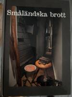 Sm&aring;l&auml;ndska brott : brott och straff i Sm&aring;land under 500 &aring;r