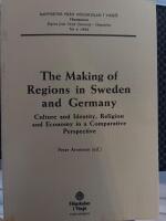 The making of regions in Sweden and Germany : culture and identity, religion and economy in a comparative perspective