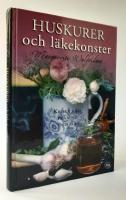 Huskurer och l&auml;kekonster : kloka ord fr&aring;n nu och d&aring;