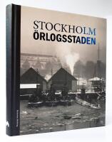 Stockholm : &ouml;rlogsstaden