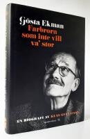 G&ouml;sta Ekman : farbrorn som inte vill va' stor