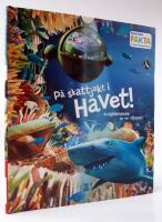 P&aring; skattjakt i havet! : en sp&auml;nnande tur ner i djupet