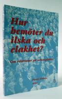 Hur bem&ouml;ter du ilska och elakhet? : om relationer p&aring; arbetsplatser