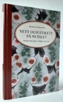 Vett och etikett p&aring; 90-talet : [s&aring; kan man g&ouml;ra] : [fr&aring;gor och svar]