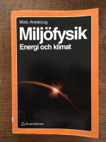 Milj&ouml;fysik: energi och klimat