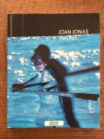 Joan Jonas - timelines: transparencies in a dark room