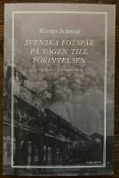 Svenska fotsp&aring;r p&aring; v&auml;gen till F&ouml;rintelsen : skuld och medansvar