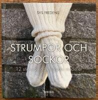 Strumpor och sockor : 12 stickade och virkade modeller