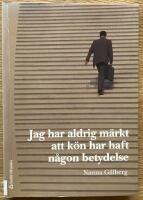 Jag har aldrig m&auml;rkt att k&ouml;n har haft n&aring;gon betydelse