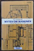 Myten om maskinen : ess&auml;er om makt, modernitet och milj&ouml;