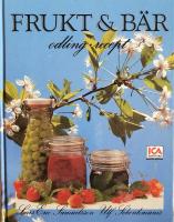 Frukt & b&auml;r - odling och recept