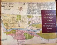... och staden reser sig ur havet : kartornas G&auml;vle : en ber&auml;ttelse om G&auml;vles 550-&aring;riga historia genom dess kartor