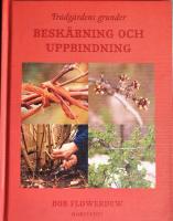 Tr&auml;dg&aring;rdens grunder : besk&auml;rning och uppbindning
