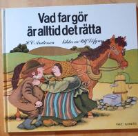 Vad far g&ouml;r &auml;r alltid det r&auml;tta