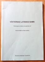 V&auml;xternas latinska namn : f&ouml;rklaringar av latinska och grekiska ord