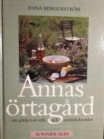 Annas &ouml;rtag&aring;rd : om gl&auml;djen att odla och anv&auml;nda kryddor
