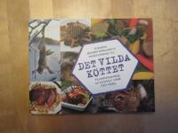 Svenska j&auml;garef&ouml;rbundet handledning till Det vilda k&ouml;ttet : tillvaratagande av kl&ouml;vvilt, hare och f&aring;gel