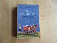 Pelle er&ouml;vraren, Barndomen 1:a sv. uppl. 1944