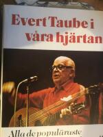 Evert Taube i v&aring;ra hj&auml;rtan