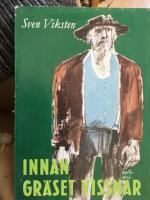 Innan gr&auml;set vissnar