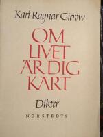 Om livet &auml;r dig k&auml;rt