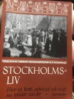 Stockholmsliv. Hur vi bott arbetat, och roat oss under 100 &aring;r, F&ouml;rsta bander